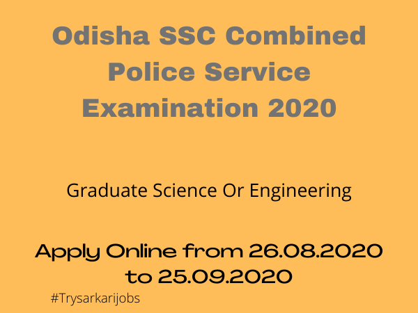 Odisha SSC Combined Police Service Examination 2020