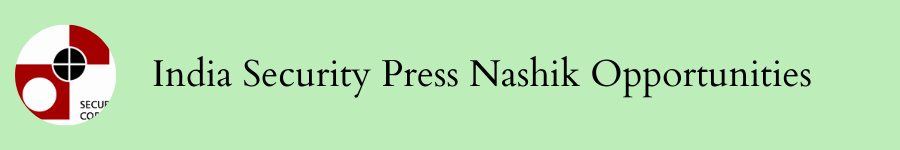 India Security Press Nashik Opportunities
