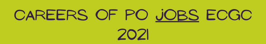 PO Jobs ECGC 2021