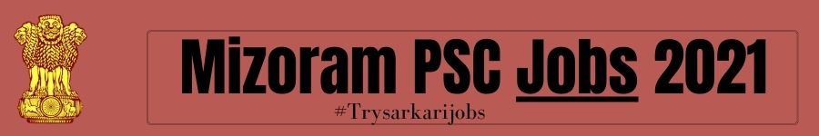 Mizoram PSC Jobs 2021