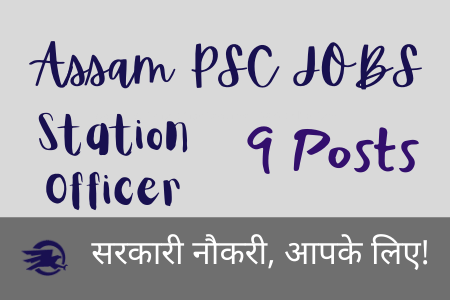 Assam PSC Station Officer Recruitment 2022 Online Form Details
