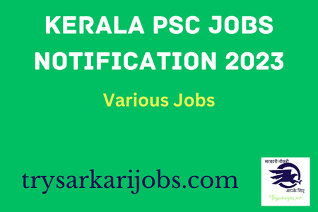Kerala PSC JOBS 2023 Notification