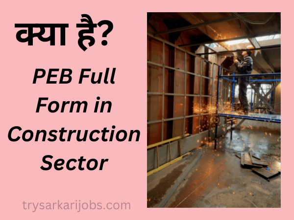 PEB Full Form in Construction Sector