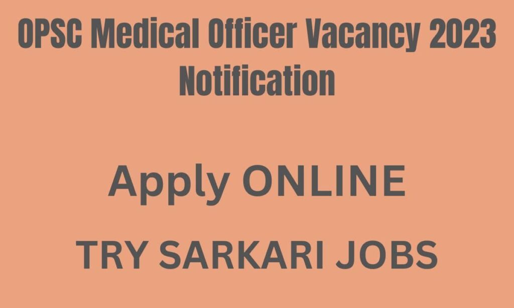 OPSC Medical Officer Vacancy 2023 Notification PDF Download
