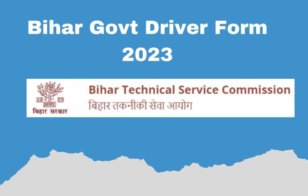 Bihar Govt Driver Form 2023 - try sarkari jobs
