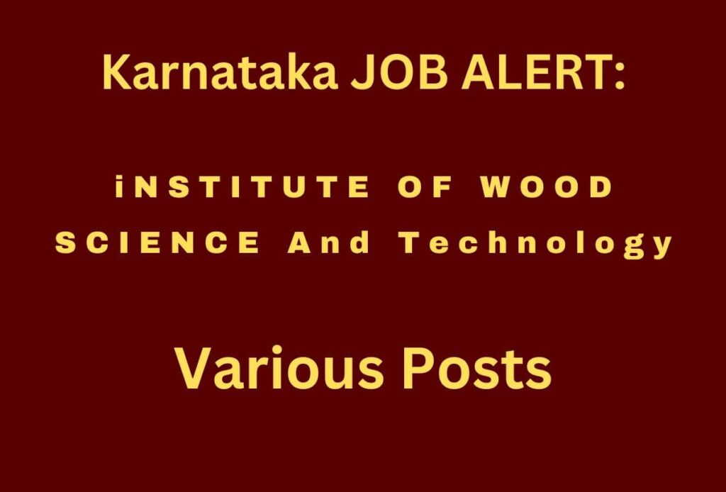 ICFRE IWST Recruitment 2023 Technician and others
