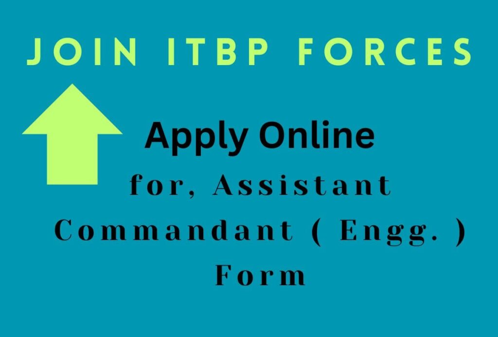 ITBP Assistant Commandant Engineer Vacancy 2023 Apply Online,


