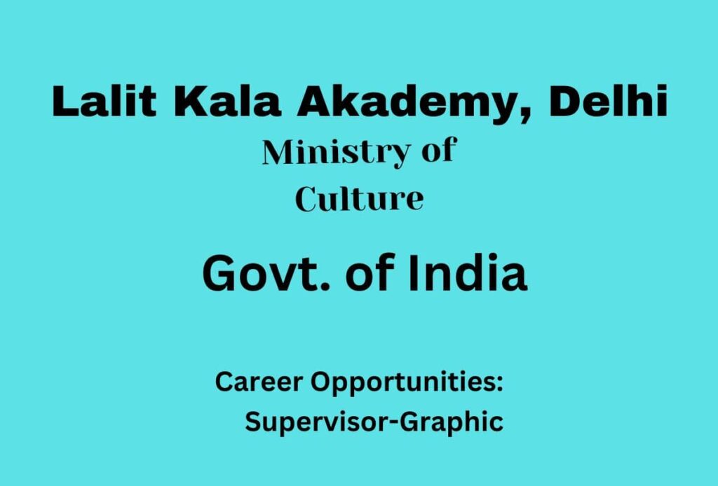 Lalit Kala Akademy Vacancy 2023 Date