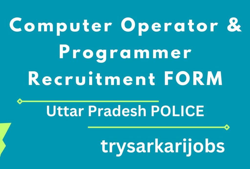 UP Police Programmer Grade 2 Vacancy 2024 Notification