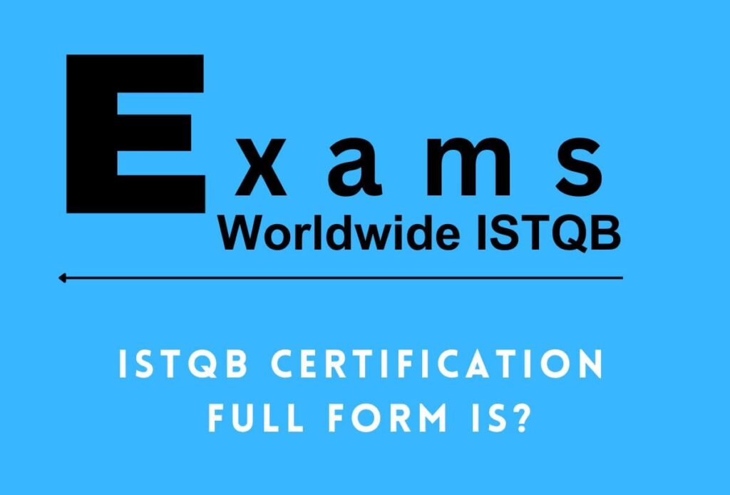 What is ISTQB Certification Full Form?
