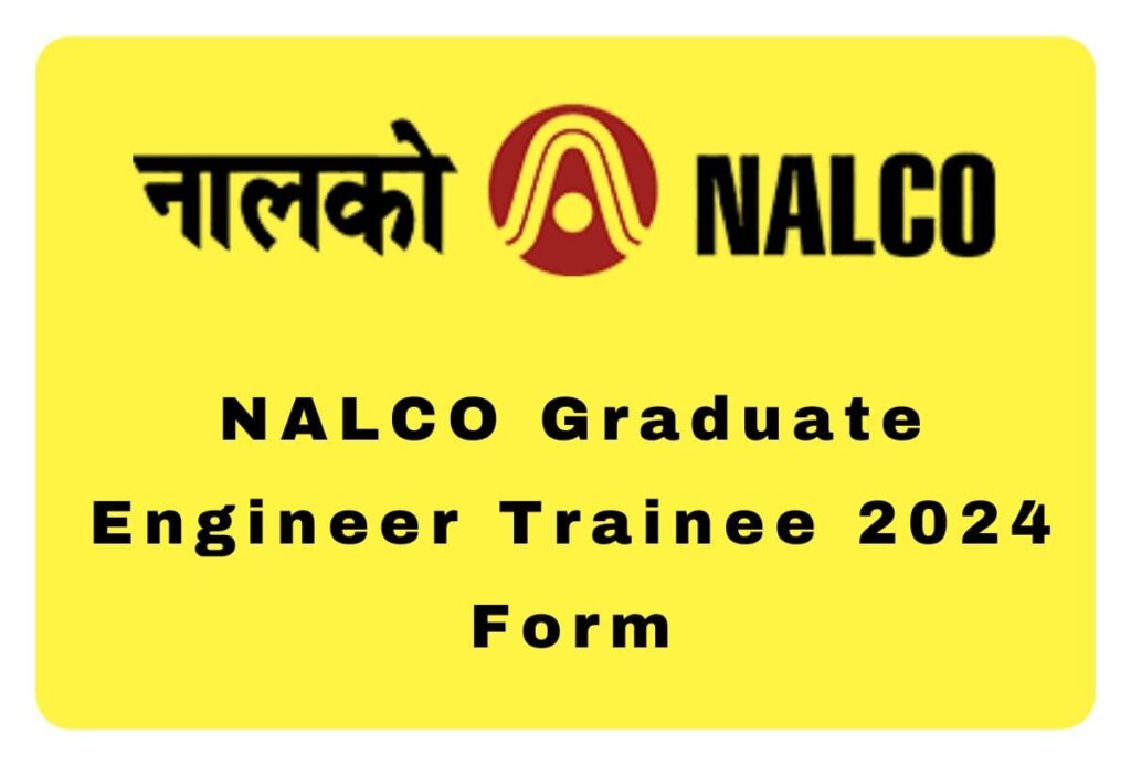 NALCO Graduate Engineer Trainee 2024 Form Online